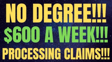 No Degree | $600 A Week | Processing Claims | Work From Home Job | Online Job | Remote Job