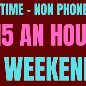 Non-Phone |  $15 An Hour | No Weekends | Best Non Phone Work From Home Job | Remote Job 2022