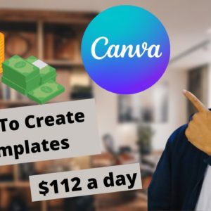 How To Make Money With Canva Templates | Earn $112 A Day Easy Strategy 💰😉