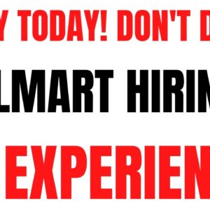 Apply Today! Don't Delay! | Walmart Is Hiring | No Experience |  Best Work From Home Jobs | Remote