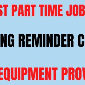 Easiest Part Time Job Ever | Making Reminder Calls | Free Equipment Provided | Work From Home Job