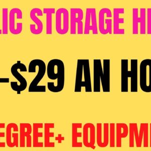 Public Storage Hiring | $19-$29 An Hour | No Degree + Equipment | Best Work From Home Job 2022