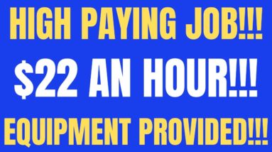 High Paying Work From Home Job | $22 An Hour | Equipment Provided | Work From Home Jobs | Remote Job