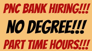 PNC Bank Hiring | No Degree | Part Time Hours | Equipment Provided | Best Work From Home Jobs