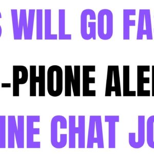 This Will Go Fast | Non-Phone Alert Work From Home Job | Online Chat Job | Work From Home Job