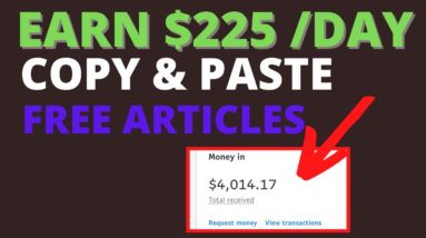 Make Money Online by Copy-Pasting Articles $225/ Day (They won't Teach you this) Earn Passive online