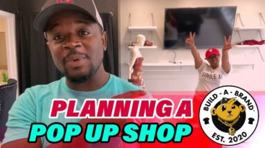 How To Plan A Pop Up Shop For Your Brand (Build A Brand With Trash Talk Tees: S1 EP 6)