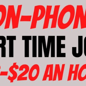 Non Phone | Part Time | $18-$20 An Hour | Best Non Phone Work From Home Job | Online Jobs 2022