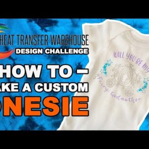 How To Make A Custom Onesie Using A Cricut Full Tutorial (Heat Transfer Warehouse Design Challenge)