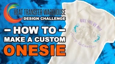 How To Make A Custom Onesie Using A Cricut Full Tutorial (Heat Transfer Warehouse Design Challenge)