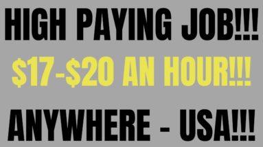 High Paying Work From Home Job | $17-$20 An Hour | Live Anywhere - USA | Work From Home Job