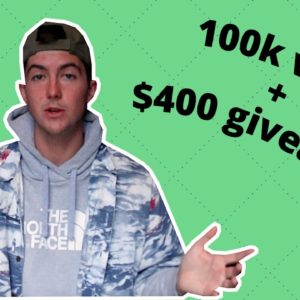 100k Views Update and $400 Giveaway!!