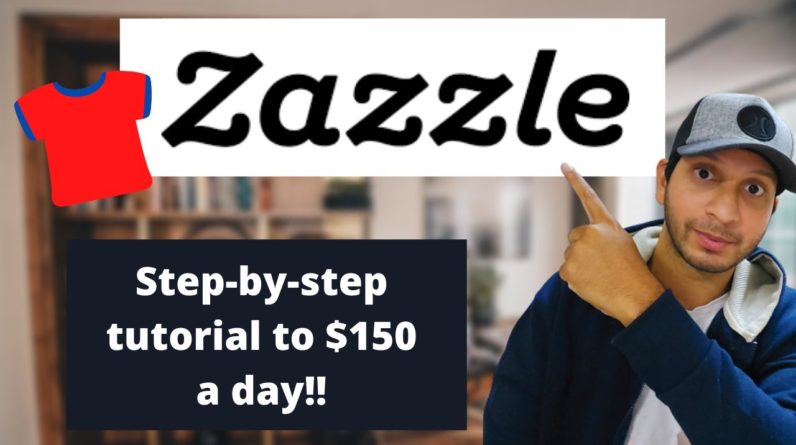 How To Make Money On Zazzle 💰🚀 | Step-by-step Tutorial ($150 A Day Strategy) 😉