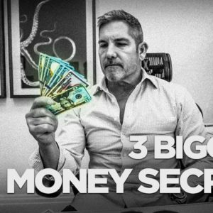 3 Biggest Money Secrets - Grant Cardone