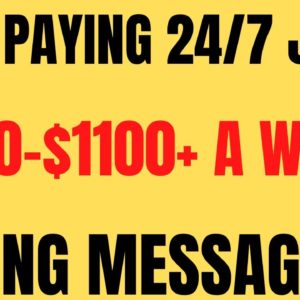 High Paying 24 /7 Job | $800-$1100+ A Week | Taking Messages | Work From Home Job | Remote Jobs