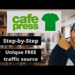 How To Make Money With Cafepress In 2022 😉 | INSANE Free Traffic Revealed 🚀😮 $100 - $300 A Day!