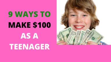 9 Ways to Make Money online As a Teenager (Fast and easy)