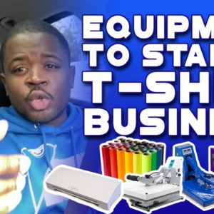 Equipment You Need To Start A T-Shirt Line, Clothing Brand, and/or A Custom T-Shirt Business In 2022