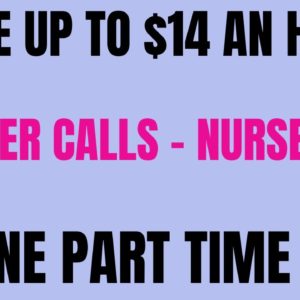 Make Up To $14 An Hour | Answer Calls for Nurse Line | Online Part Time Work From Home Job | Remote