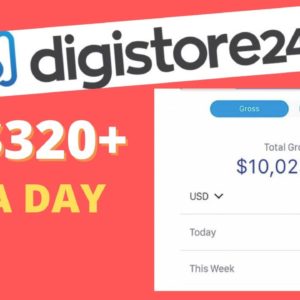 Digistore24 Affiliate Marketing For Beginners Tutorial To Make $320 A Day Digistore24 Tutorial