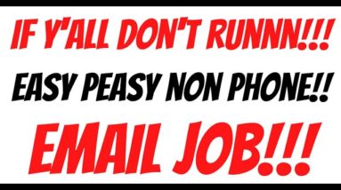 If Y'all Don't Runnnn!! Easy Peasy Non Phone Work From Home|  Email Work From Home Job | Online Job