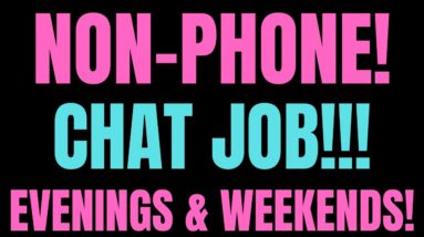 Non-Phone | Chat Job | Evening & Weekend Hours | Best Non Phone Work From Home Jobs 2022 | Remote