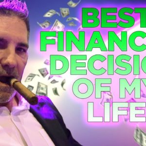 Best Financial Decision of My Life - Grant Cardone