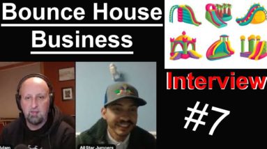 Bounce House Business - Interview 7