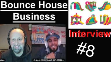 Bounce House Business - Interview 8