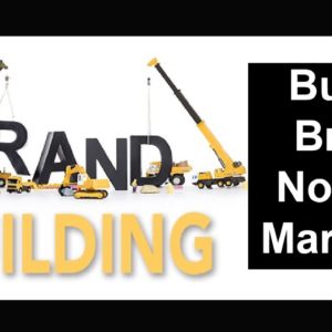 Building Your Brand - Its More Than Just Marketing