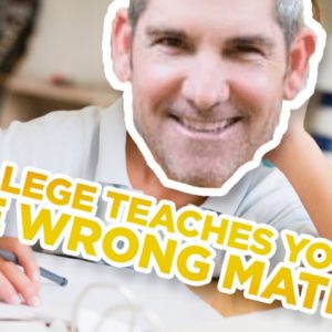 College Teaches You the Wrong Math - Grant Cardone