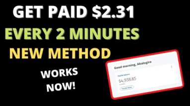 Get Paid +$2.31 EVERY 2 Minutes! (NEW METHOD!) | Make Money Online For Beginners 2022