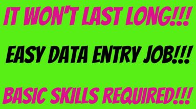 It Won't Last Long | Easy Data Entry Job | Basic Skills Required | Best Non Phone Work From Home Job