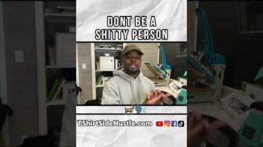 Don't Be A S****y Person! | TShirtSideHustle #Shorts