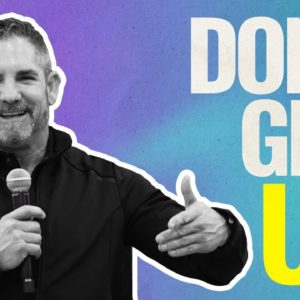 Don't Give up - Grant Cardone