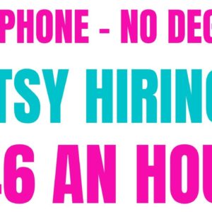 Non Phone - No Degree | Etsy Hiring | $46 An Hour | Best Non Phone Work From Home Job | Online Jobs