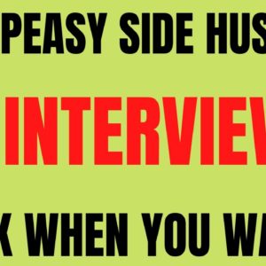 Easy Peasy Side Hustle | No Interview | Work When You Want | Best Work From Home Jobs 2022