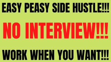 Easy Peasy Side Hustle | No Interview | Work When You Want | Best Work From Home Jobs 2022