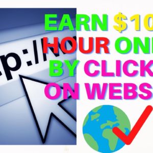 Earn $10 Per Hour Online  just by clicking on websites (make money online/ passive income online)