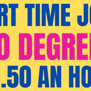 No Degree Required | $21.50 An Hour | Part Time Work From Home Job | Remote Job 2022