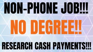 Non-Phone | No Degree | Research Cash Payments | Best Non Phone Work From Home Job | Online Job