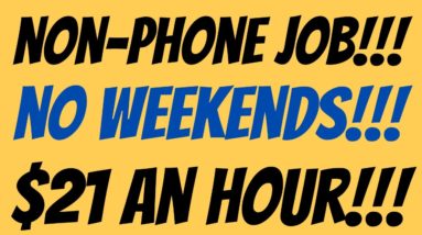 Non-Phone | No Weekends | $21 An Hour | Best Non Phone Work From Home Jobs | Remote Jobs 2022