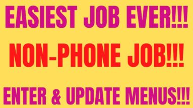 Easiest Job Ever | Non - Phone | Enter & Update Menus | Best Non Phone Work From Home Job 2022