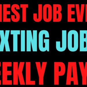 Easiest Job Ever | Weekly Pay Work From Home Job | Texting Work From Home Job | Online Job