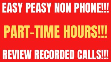 Easy Peasy Non Phone | Review Recorded Calls | Part Time Hours | Best Non Phone Work From Home Job