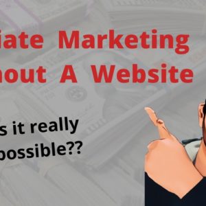 Affiliate marketing without a website? Can it really be done? 🤔