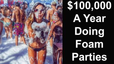 Foam Parties - Side Hustle That can make $100k +