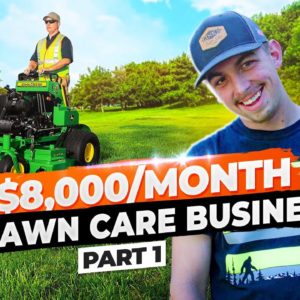 From $0 to $8,000 per month in the Lawn Care Business at 19 (Pt. 1)