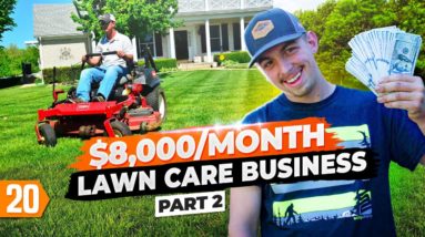 From $0 to $8,000 per month in the Lawn Care Business at 19 (Pt. 2)