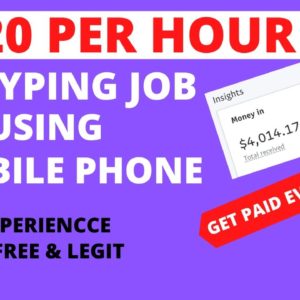 EARN $20 PER HOUR: TYPING JOB using your Mobile Phone | NO EXPERIENCE | LEGIT ONLINE JOB | NON VOICE